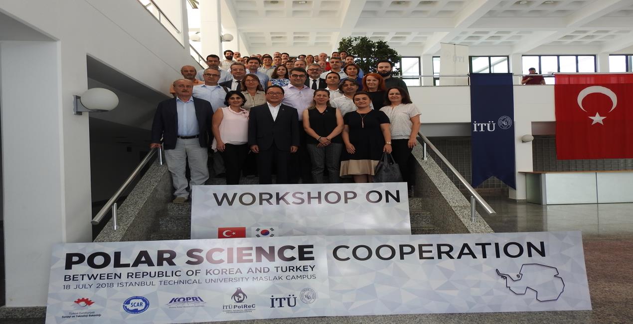 18 Temmuz 2018 İTÜ-PolRec Türkiye-Güney Kore Kutup Araştırmaları Çalıştayı